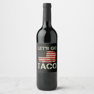 Etiqueta Para Botella De Vino Trump Siempre se Rajó Vamos por Taco