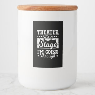 Etiqueta Para Comida El Teatro Es Una Etapa Por La Que Estoy Pasando