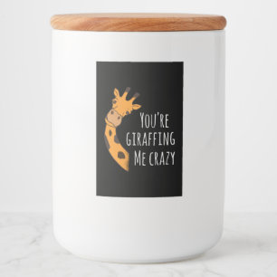 Etiqueta Para Comida Estás girafando loco