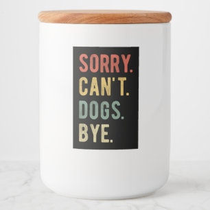 Etiqueta Para Comida Lo siento no puedo perros adiós II
