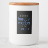 Soy el trabajador más duro de la habitación