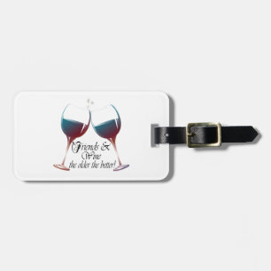 Etiqueta Para Maletas Amigos y vino, cuanto más viejo es cuanto el