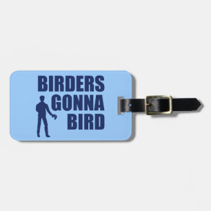 Etiqueta Para Maletas Birders Gonna Bird