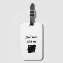 Bold “Don’t Mess With Me” Luggage Tag