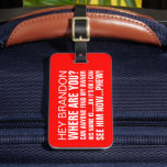 Etiqueta Para Maletas Divertido nombre personalizado dónde estás<br><div class="desc">Consiga su bolso de viaje con esta divertida etiqueta roja para el equipaje,  personalizar con su nombre y detalles personales en la parte de atrás.</div>