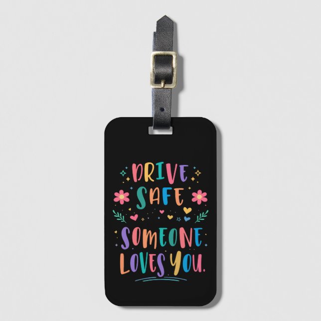 Etiqueta Para Maletas Drive safe someone loves you (Anverso vertical)