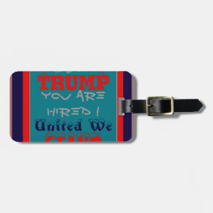 Etiqueta Para Maletas EE.UU. Trump, ¡estás contratado! United We Stand A