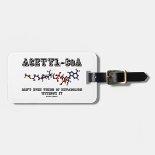 Etiqueta Para Maletas El Acetilo-CoA incluso no piensa en metabolismo