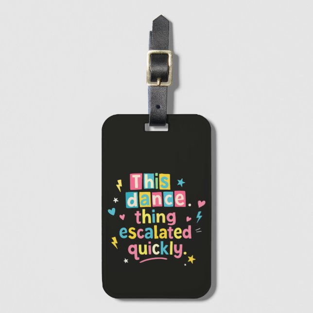 Etiqueta Para Maletas Esta cosa del baile se intensificó rápidamente (Anverso vertical)