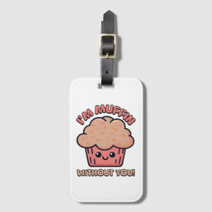 Etiqueta Para Maletas ¡Estoy Muffin Sin Ti! Dibujos Animados de Muffin L