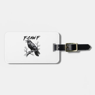 Etiqueta Para Maletas F-Caw-F Funny Raven Pun F-Caw-F Creative Graphic