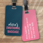 Etiqueta Para Maletas Funny del equipaje emocional personalizado<br><div class="desc">Vive tu equipaje con este diseño personalizado perfecto para los viajeros</div>
