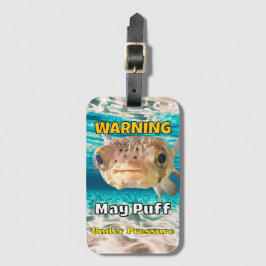 Etiqueta Para Maletas Funny Puffer Fish Warning: May Puff Under Pressure