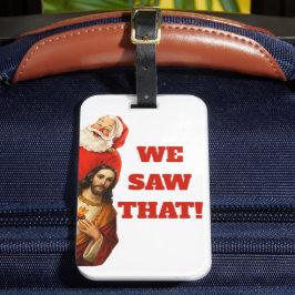 Etiqueta Para Maletas Funny “We Saw That” Santa and Jesus Design