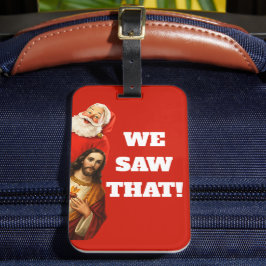 Etiqueta Para Maletas Funny “We Saw That” Santa and Jesus Design