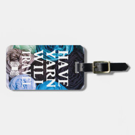 Etiqueta Para Maletas Have Yarn Will Travel Crafts