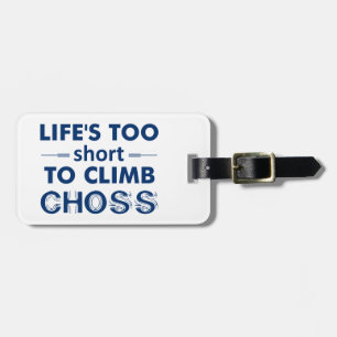 Etiqueta Para Maletas La vida es demasiado corta para escalar la pérdida