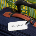 Etiqueta Para Maletas Let's Go ubica el texto Personalizado de escritura<br><div class="desc">¡Vamos a los lugares! Un divertido diseño de etiquetas de equipaje personalizado con el texto que elijas en letra de escritura moderna. Todos los colores se pueden cambiar en la herramienta de diseño si lo desea. El accesorio perfecto para todos los mordidos por el insecto de viaje!</div>