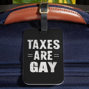 Etiqueta Para Maletas Los impuestos son gay