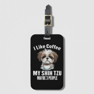 Etiqueta Para Maletas Me Gusta El Café A Mi Shih Tzu Y Quizás A 3 Person