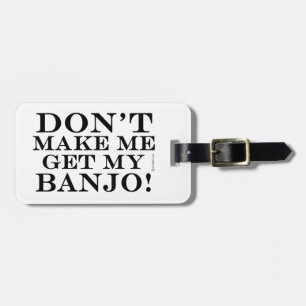 Etiqueta Para Maletas No me hagas conseguir mi banjo