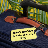 OMG Becky Look It My Bag