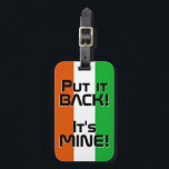 Etiqueta Para Maletas Patriótico divertido de la bandera nacional de Níg<br><div class="desc">Bandera Nacional de Níger Graciosa etiqueta patriótica con los colores de la bandera nacional de Níger que cubren la parte delantera de la etiqueta. Gracioso texto "¡Devuélvelo! Es MINE" está escrito sobre los colores de la bandera. El texto es totalmente personalizable usando la función "Personalizar". Otro lado de la etiqueta...</div>