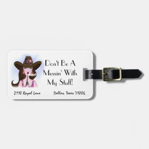 Etiqueta Para Maletas Personalizado "¡No seas un Messin' con mis cosas!"