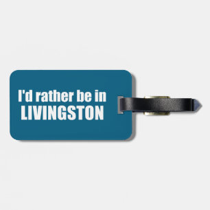 Etiqueta Para Maletas Preferiría Estar En Livingston Montana