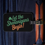 Etiqueta Para Maletas Que los Shenanigans comiencen a divertidos idiotas<br><div class="desc">Que los Shenanigans comiencen el gracioso Día Irlandés de los Sta Patrones</div>
