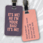 Etiqueta Para Maletas Soy yo hola soy tu tipografía de bolsos<br><div class="desc">Vive tu equipaje con este diseño personalizado perfecto para los viajeros</div>