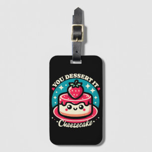 Etiqueta Para Maletas Te Mereces El Postre - Cheesecake Kawaii
