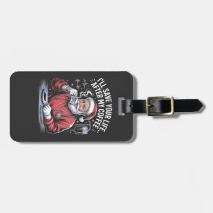Etiqueta Para Maletas Te salvaré la vida después de mi café Santa Navida