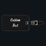 Etiqueta Para Maletas Texto personalizado en negro con guión blanco<br><div class="desc">Esta etiqueta de equipaje negro tiene texto en blanco. El texto puede editarse o eliminarse.</div>