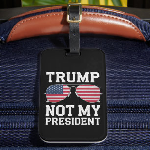 Etiqueta Para Maletas Trump No Es Mi Presidente Anti Trump