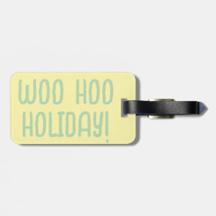 Etiqueta Para Maletas Woo Hoo Holiday Cute Moderno Negrita Funny Lumalet