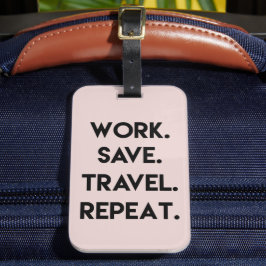 Etiqueta Para Maletas Work.Save.Travel.Repeat Cita de viaje divertida