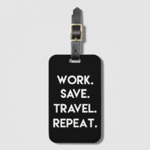 Work.Save.Travel.Repeat Cita de viaje divertida
