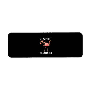 Etiqueta Respeto Al Flamingo   Funny Flamingo Lover