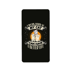 Etiqueta Trabajo Duro Para Que Mi Gato Tenga Una Vida Mejor