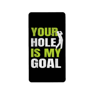 Etiqueta Tu Agujero Es Mi Objetivo - Jugador De Golf Humor 