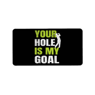 Etiqueta Tu Agujero Es Mi Objetivo - Jugador De Golf Humor 