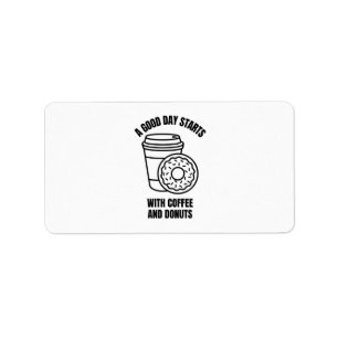 ETIQUETA UN BUEN DÍA COMIENZA CON CAFÉ Y DONUTS