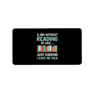 Etiqueta Un Día Sin Leer es Como Un Amante de los Libros Gu