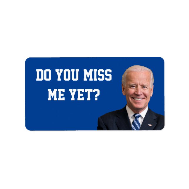 Etiqueta ¿Ya Extrañas A Joe Biden? (Frente)