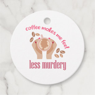 Etiquetas Para Recuerdos El café me hace sentir menos asesino, cita gracios