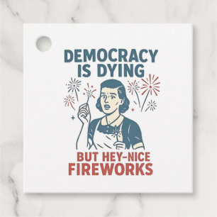 Etiquetas Para Recuerdos La Democracia Está Muriendo Pero Hey Bonitos Fuego