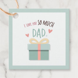 Etiquetas Para Recuerdos Te amo tanto papá - día del padre - caja de regalo