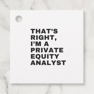 ETIQUETAS PARA RECUERDOS THAT'S RIGHT, I'M A PRIVATE EQUITY ANALYST