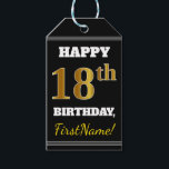 Etiquetas Para Regalos Black, Faux Gold 18th Birthday   Custom Name<br><div class="desc">El diseño de esta etiqueta de regalo de cumpleaños incluye un mensaje como "¡FELIZ 18º CUMPLEAÑOS, nombre!", donde el nombre se puede personalizar, y donde el número "18º" tiene un aspecto de color falso/imitación dorado. En la parte delantera también hay un fondo de color negro. En la parte posterior aparece...</div>